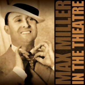 Album In The Theatre oleh Max Miller