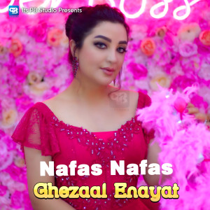 Listen to Nafas Nafas song with lyrics from Ghezaal Enayat