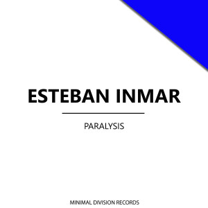 收聽Esteban Inmar的Paralysis歌詞歌曲