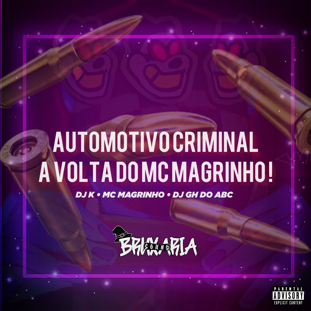 Automotivo Criminal - A Volta do MC Magrinho! (Explicit)
