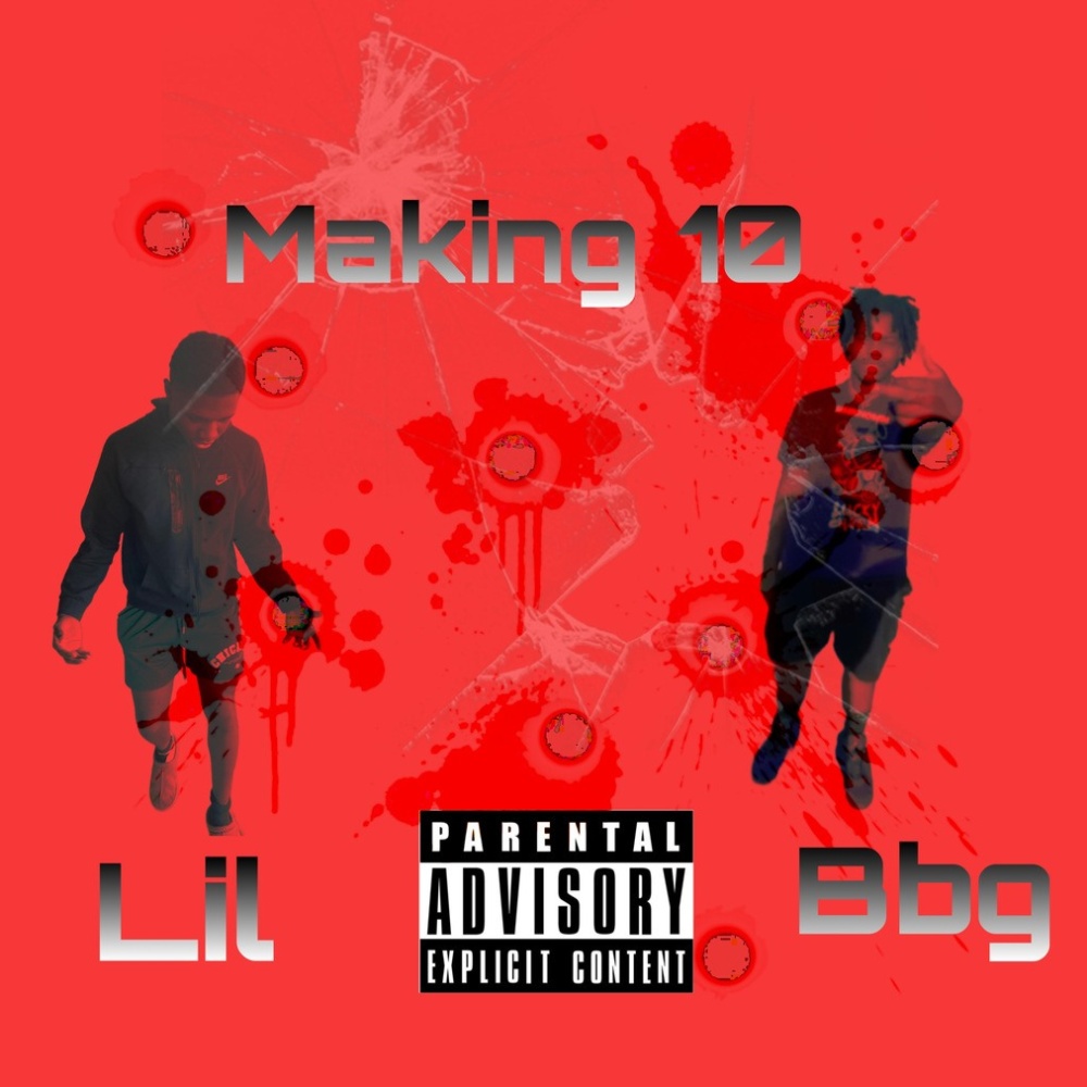 Making 10 (feat. BBG UNKNOWN) (Explicit)