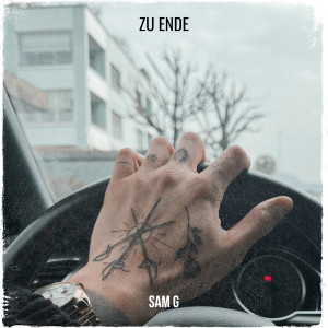 Listen to Zu Ende (Explicit) song with lyrics from Sam G