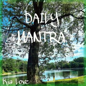 收聽Kia Love的Daily Mantra (Explicit)歌詞歌曲