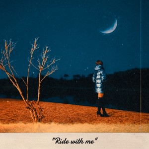 Ryder的專輯RIDE WITH ME