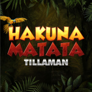 Dengarkan Hakuna Matata (Explicit) lagu dari Tillaman dengan lirik