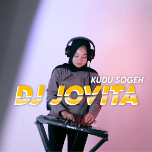 Album Kudu Sogeh from Dj Jovita