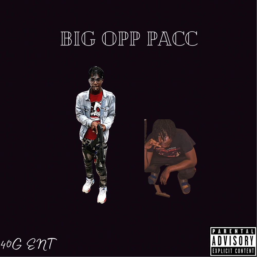 Big Opp Pacc (Explicit)