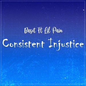 Baset的专辑Consistent Injustice