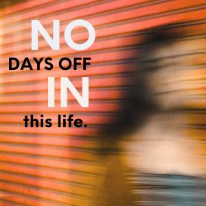 收聽Jonathan Andrew Rysdon的No Days Off In This Life歌詞歌曲