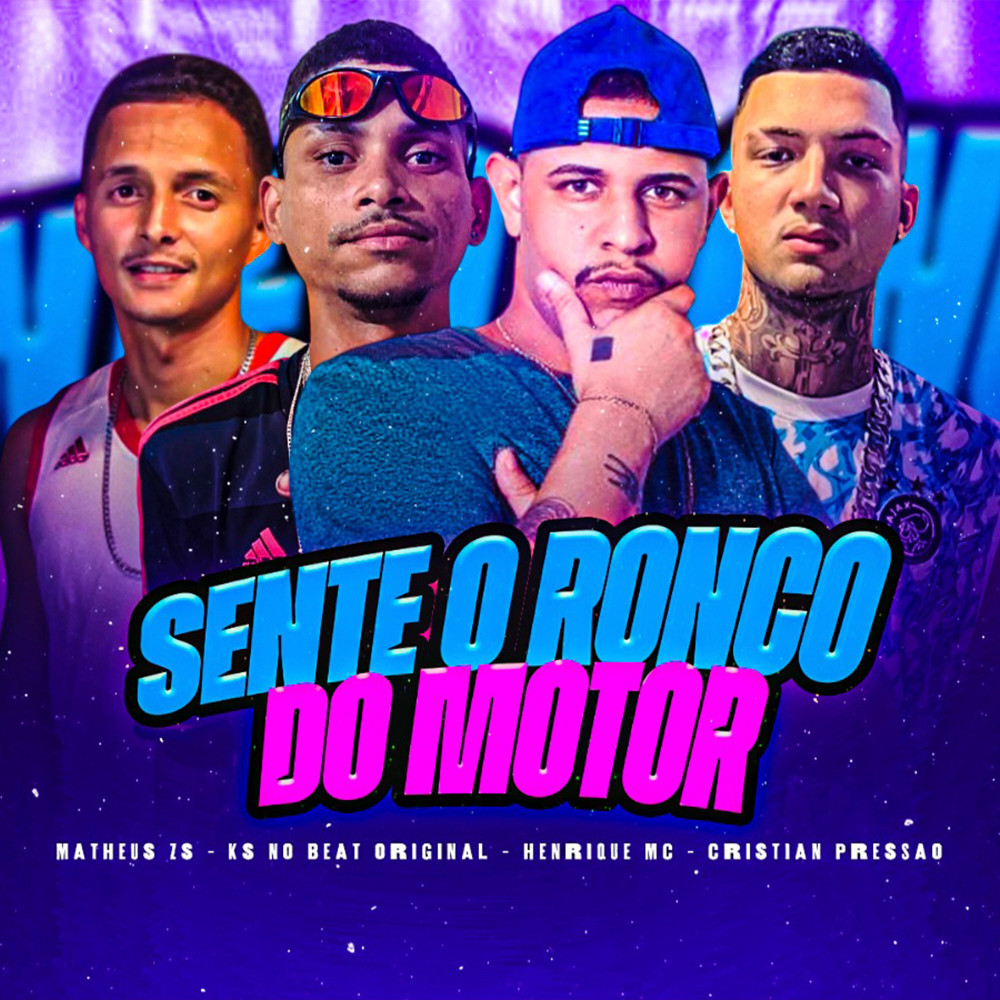 Sente o Ronco do Motor (feat. KS no Beat Original) (Explicit)