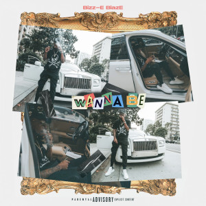Album Wanna Be (Explicit) from Bizz-E BlazE
