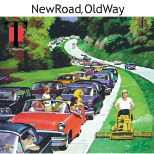 New Road, Old Way