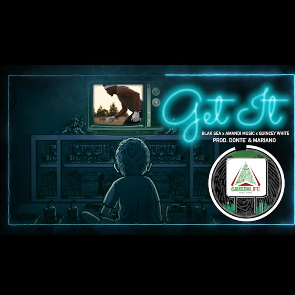 GET IT (feat. Quincey White & Amandi Music) (Explicit)