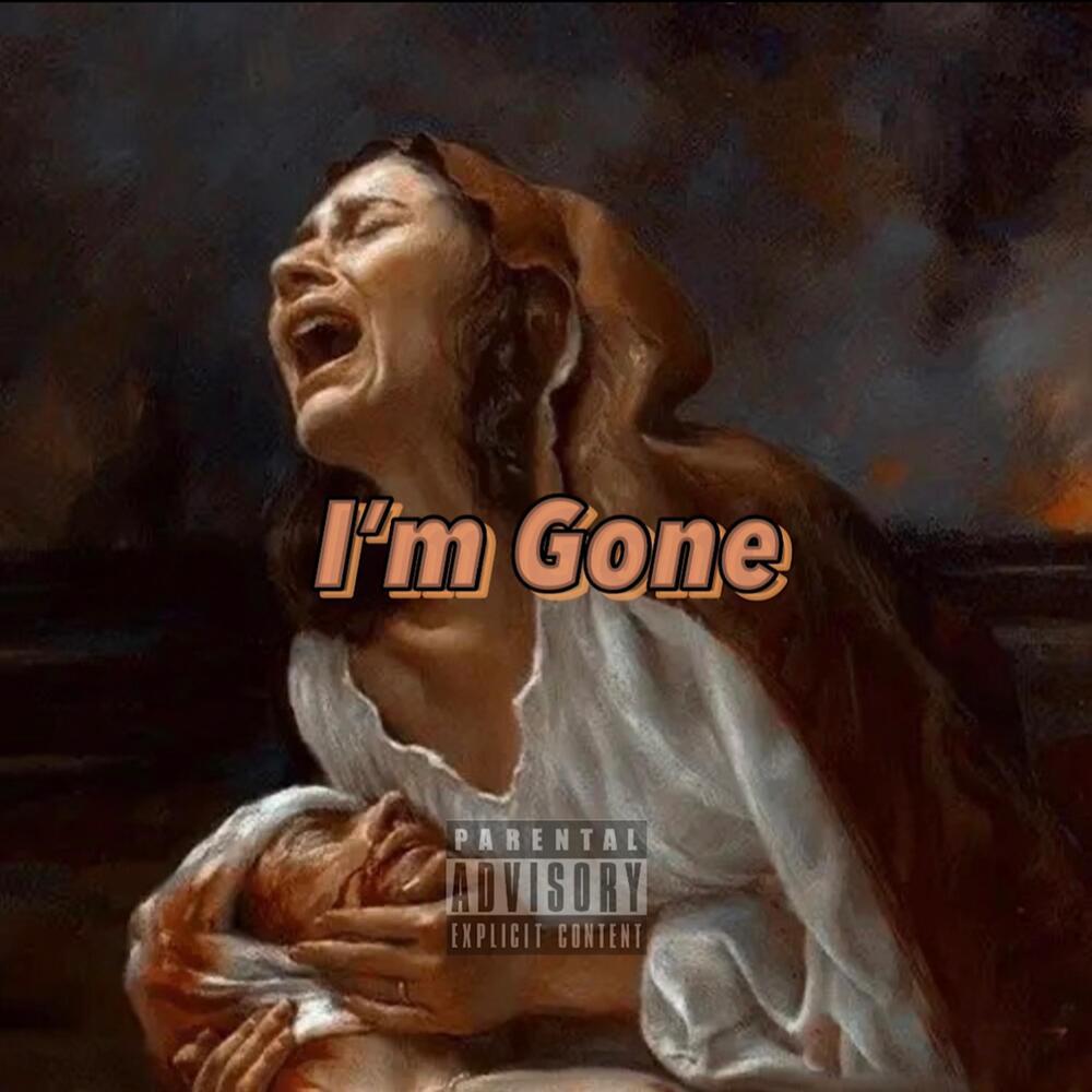 Im Gone (Explicit)