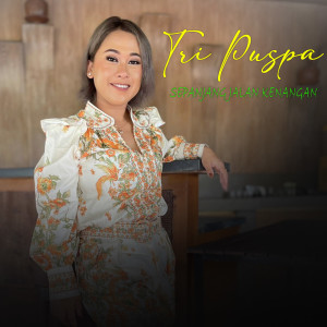 Listen to Sepanjang Jalan Kenangan song with lyrics from Tri Puspa