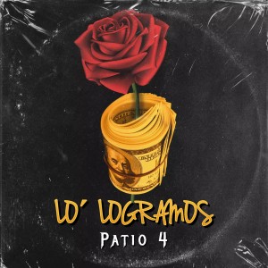 Patio 4的專輯Lo' Logramos