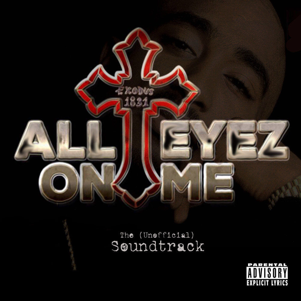 All Eyez on Me (Explicit)