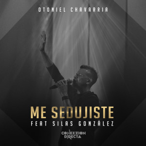 ดาวน์โหลดและฟังเพลง Me Sedujiste พร้อมเนื้อเพลงจาก Otoniel Chavarria