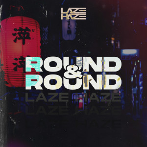 Album Round & Round from Laze Haze