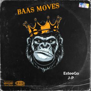 อัลบัม Baas Moves (feat. J-P) (Explicit) ศิลปิน EsteeGo