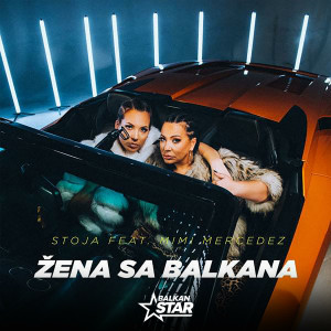 收听Stoja的Žena sa Balkana歌词歌曲