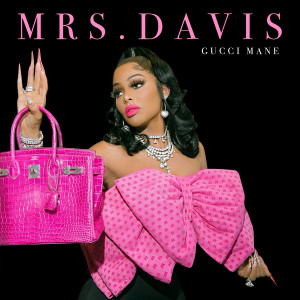 Gucci Mane的專輯Mrs. Davis (Explicit)