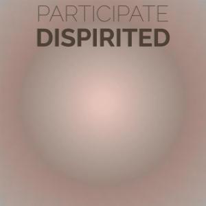 ดาวน์โหลดและฟังเพลง Participate Dispirited พร้อมเนื้อเพลงจาก Bbie