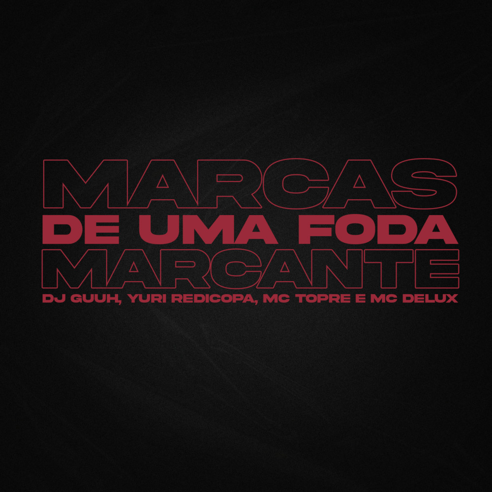 Marcas de uma Foda Marcante (Explicit)
