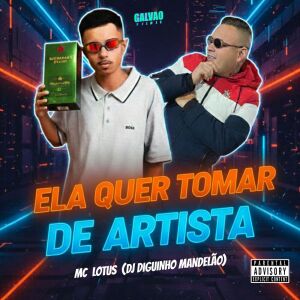Album ELA QUER TOMAR DE ARTISTA (Explicit) oleh DJ DIGUINHO MANDELÃO