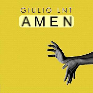 Dengarkan Amen (Tony Kairom Remix) lagu dari Giulio Lnt dengan lirik