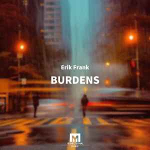 Listen to Burdens song with lyrics from Erik Frank