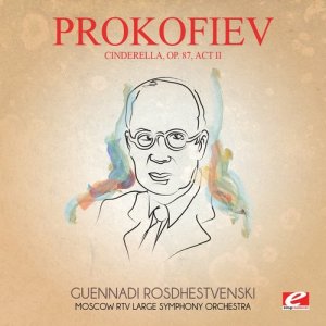 ดาวน์โหลดและฟังเพลง Cinderella, Op. 87, Act II: Dance of the Prince's Four Companions พร้อมเนื้อเพลงจาก Moscow RTV Large Symphony Orchestra