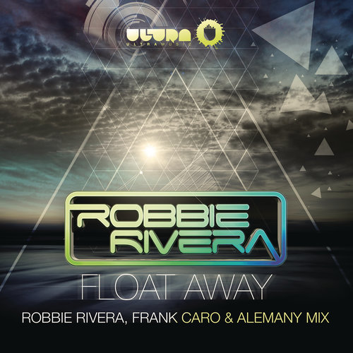 Float Away (Robbie Rivera, Frank Caro & Alemany Instrumental Mix)