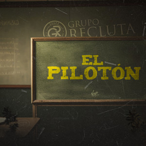 อัลบัม El Pilotón (Explicit) ศิลปิน Grupo Recluta