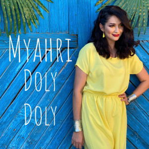 Listen to Doly Doly (Explicit) song with lyrics from Myahri