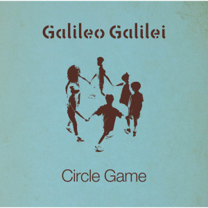 收聽Galileo Galilei的Circle Game歌詞歌曲