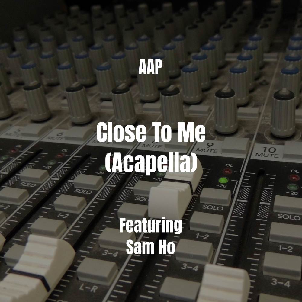 Close To Me (Acapella|Explicit)