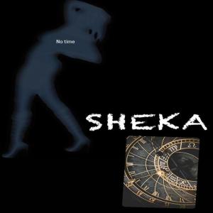 收聽Sheka的No Time歌詞歌曲
