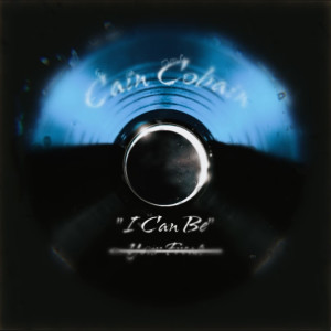 Listen to I Can Be song with lyrics from Cain Cobain