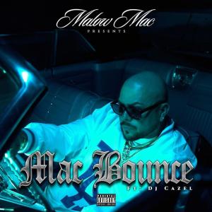 อัลบัม Mac Bounce (feat. Dj Cazel) (Explicit) ศิลปิน Malow Mac