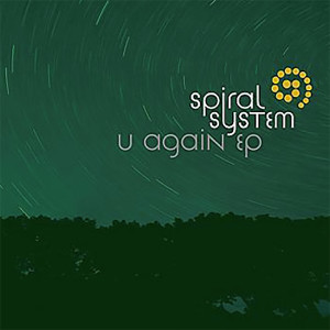 ดาวน์โหลดและฟังเพลง U Again [feat. MC Precise] พร้อมเนื้อเพลงจาก Spiral System