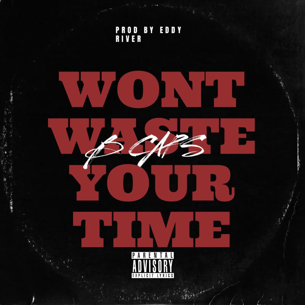 Wont Waste Your Time (Explicit)
