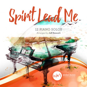 Album Spirit Lead Me (12 Piano Solos) oleh Jeff Bennett