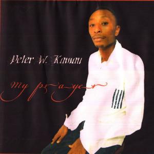 ดาวน์โหลดและฟังเพลง My Prayer พร้อมเนื้อเพลงจาก Peter W Kamau