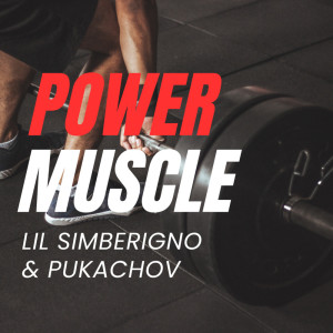 ดาวน์โหลดและฟังเพลง POWER MUSCLE พร้อมเนื้อเพลงจาก LIL SIMBERIGNO