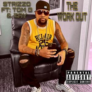 Strizzo的專輯The Work Out (feat. Tom G) (Explicit)
