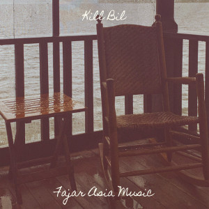 Album Kill Bil oleh Fajar Asia Music