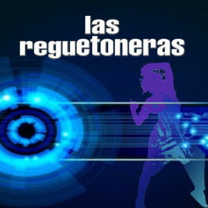 ดาวน์โหลดและฟังเพลง Quiero Bailar พร้อมเนื้อเพลงจาก Las Reguetoneras