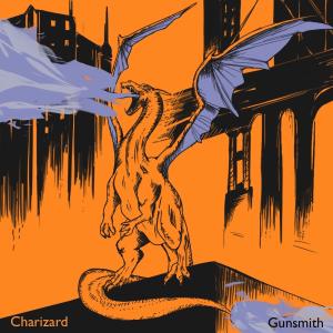 Gunsmith的專輯Charizard (Explicit)