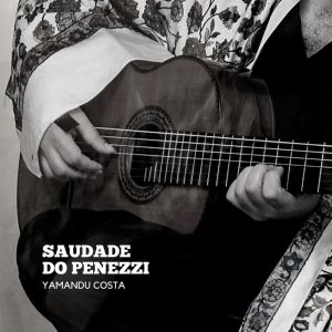 Album Saudade do Penezzi from Yamandú Costa
